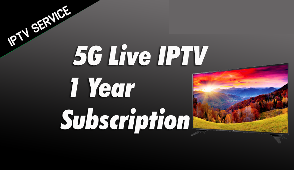 1 Year 5glive IPTV Subscription - 5g Next IPTV – Buy 5GLive IPTV IPTV Subscription